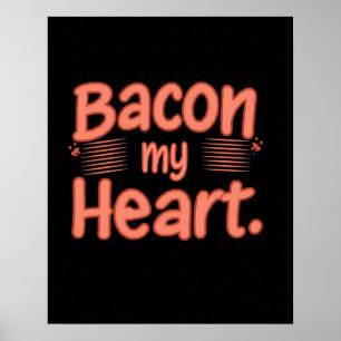 Bacon My Heart  Poster