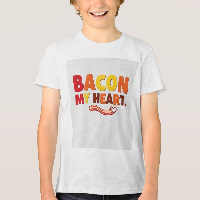   Bacon My Heart. Tri-Blend Shirt (Front)