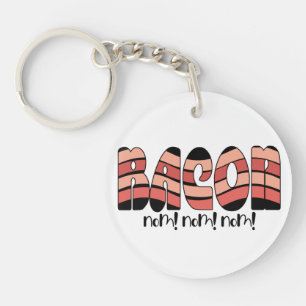 Bacon Nom! Nom! Nom! Key Ring