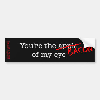 Bacon of My Eye Bumper Sticker