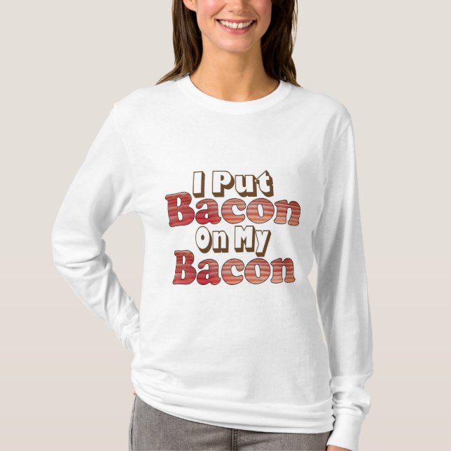 Bacon on Bacon T-Shirt (Front)
