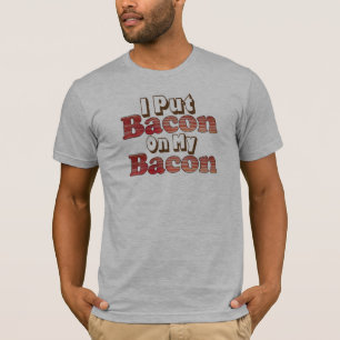Bacon on Bacon T-Shirt