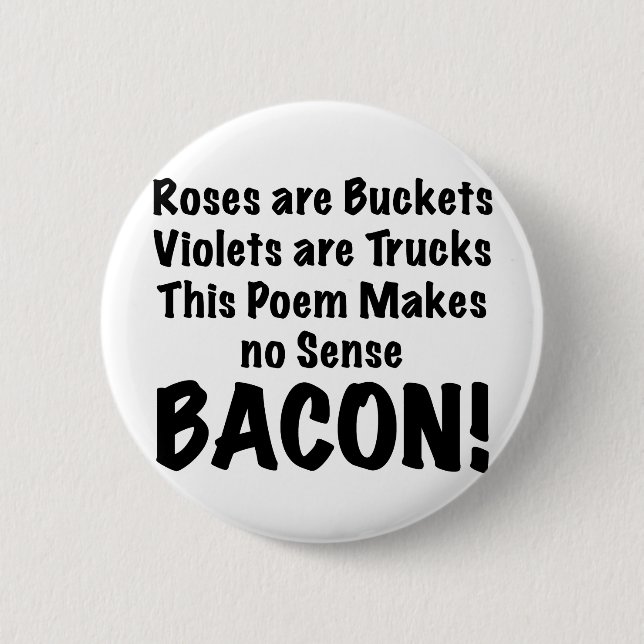 Bacon Poem 6 Cm Round Badge (Front)