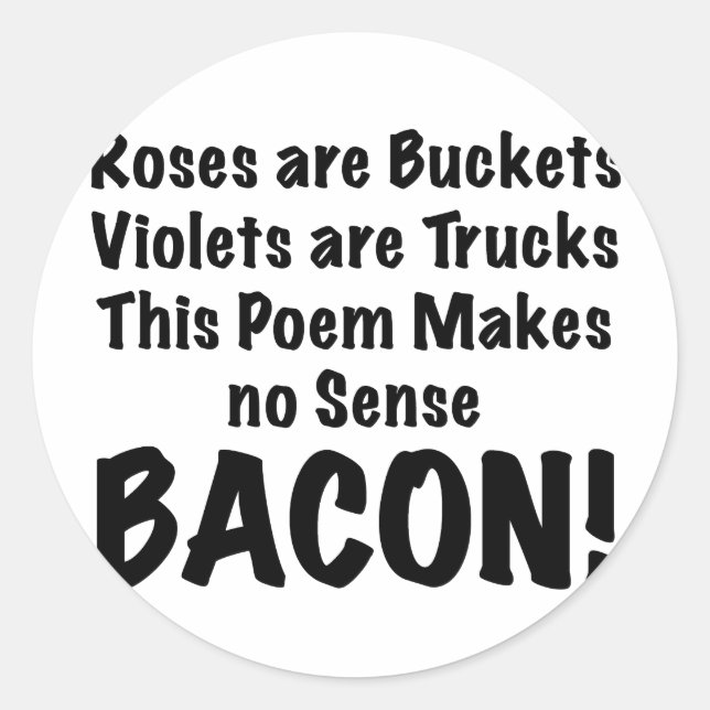 Bacon Poem Classic Round Sticker (Front)