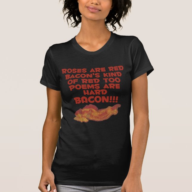 Bacon Poem T-Shirt (Front)