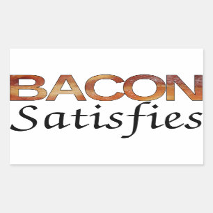Bacon Satisfies Rectangular Sticker