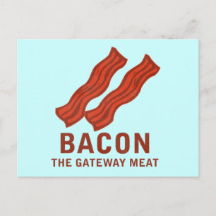 Bacon, The Gateway Meat Postcard