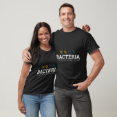 Bacteria Joke for Biology Lovers T-Shirt (Unisex)