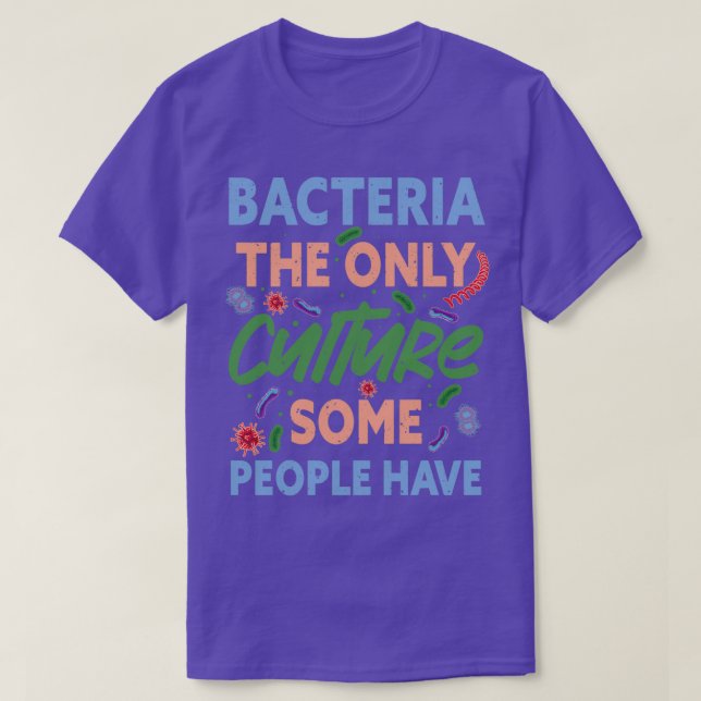 Bacteria Microbiology Science Biology T-Shirt (Design Front)