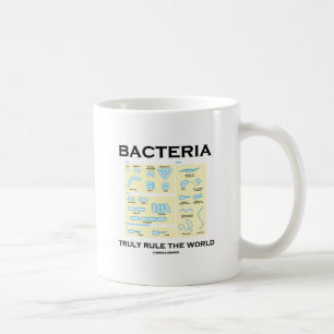 Bacteria Truly Rule The World (Morphology) Coffee Mug