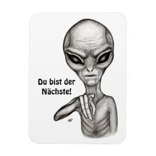 Bad Alien , Du bist der Nächste! Magnet