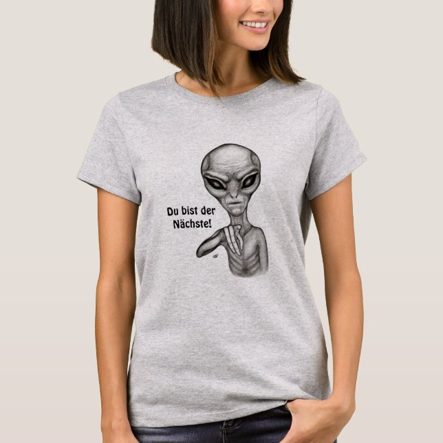Bad Alien , Du bist der Nächste! T-Shirt (Front)