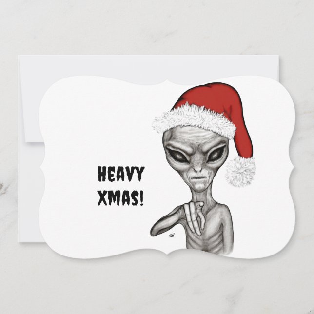 Bad Alien , Heavy Xmas ! Holiday Card (Front)