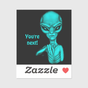 Bad Alien , You're next !