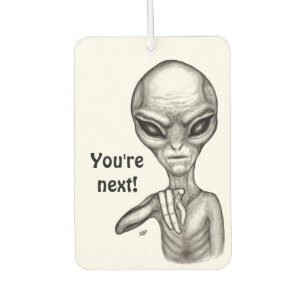 Bad Alien , You're next ! Car Air Freshener