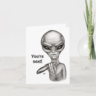 Bad Alien , You're next ! Card
