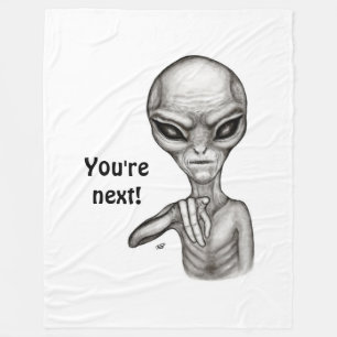 Bad Alien , You're next ! Fleece Blanket