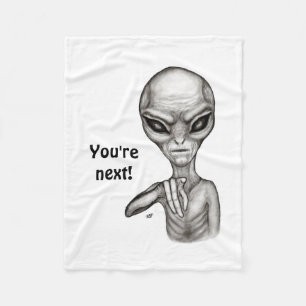Bad Alien , You're next ! Fleece Blanket