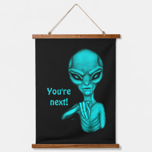 Bad Alien , You're next ! Hanging Tapestry