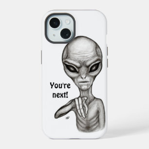 Bad Alien , You're next ! iPhone 15 Case