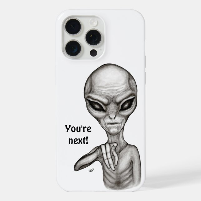 Bad Alien , You're next ! iPhone Case (Back)