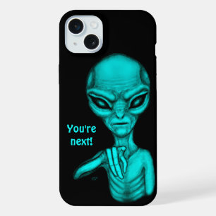Bad Alien , You're next ! iPhone 15 Plus Case