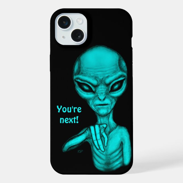 Bad Alien , You're next ! iPhone Case (Back)