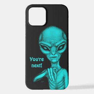 Bad Alien , You're next ! iPhone 12 Case