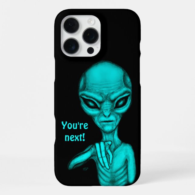 Bad Alien , You're next ! iPhone Case (Back)