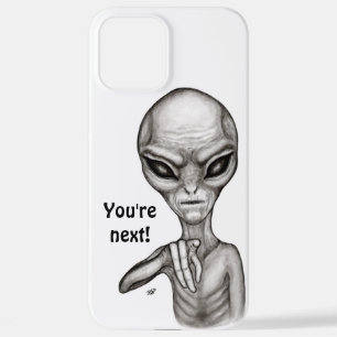 Bad Alien , You're next ! iPhone 12 Pro Max Case
