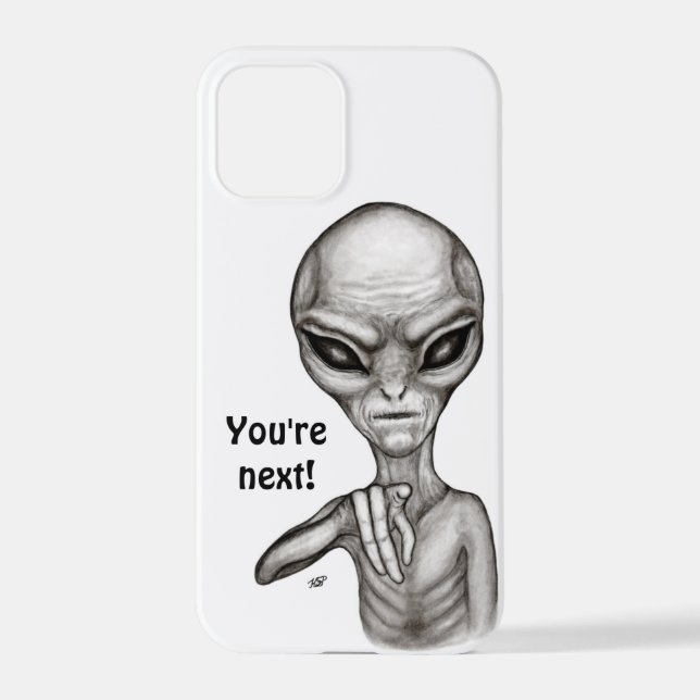 Bad Alien , You're next ! iPhone Case (Back)