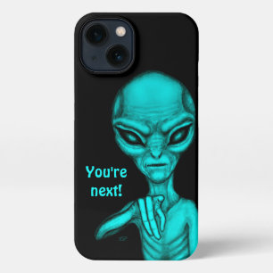 Bad Alien , You're next ! iPhone 13 Case