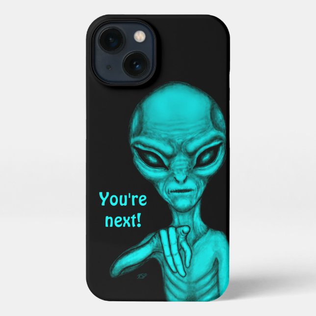 Bad Alien , You're next ! iPhone Case (Back)
