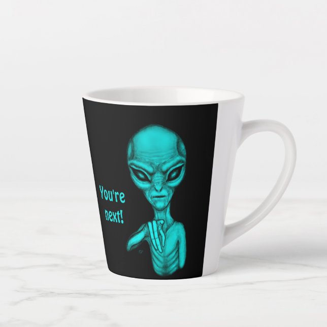 Bad Alien , You're next ! Latte Mug (Right)
