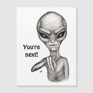 Bad Alien , You're next ! Magnetic card