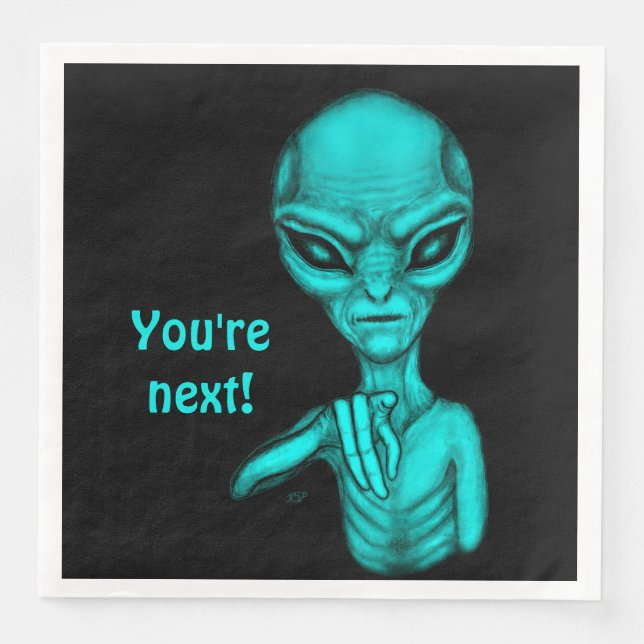 Bad Alien , You're next ! Napkin (Front)
