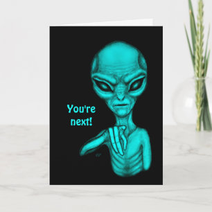 Bad Alien , You're next ! Note Card