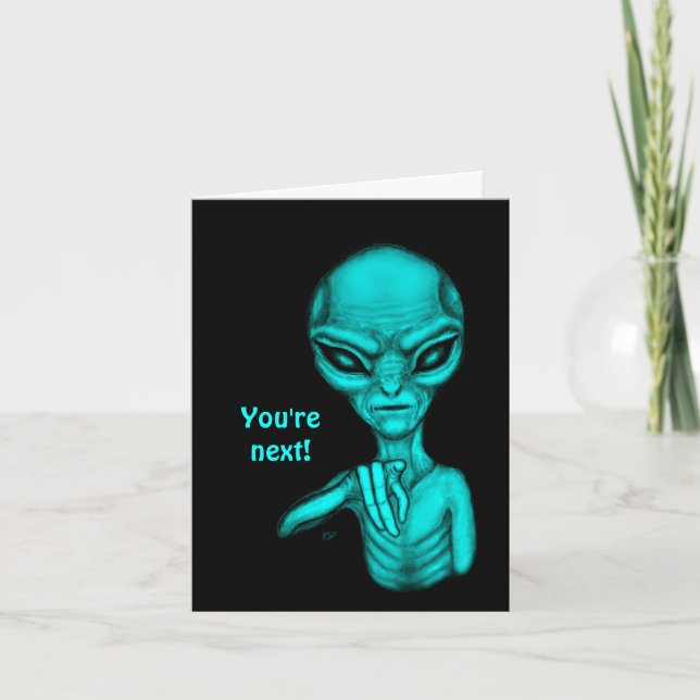 Bad Alien , You're next ! Note Card (Front)
