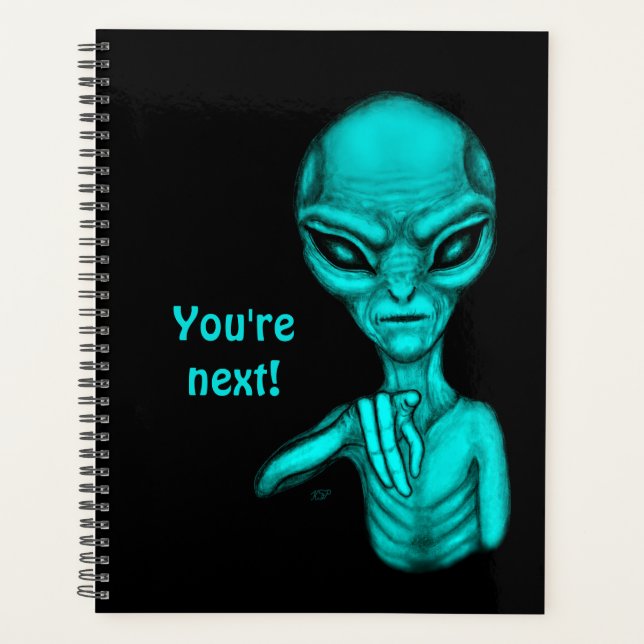 Bad Alien , You're next ! Planner (Front)