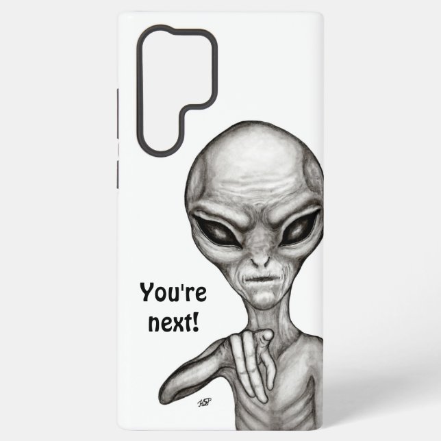 Bad Alien , You're next ! Samsung Galaxy S22 Ultra Case (Back)