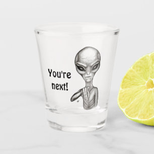 Bad Alien , You're next ! Shot Glass
