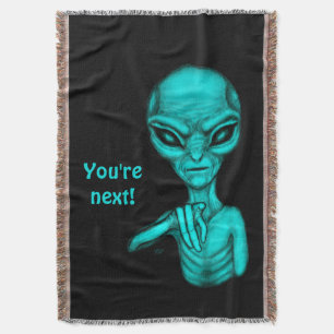 Bad Alien , You're next ! Throw Blanket