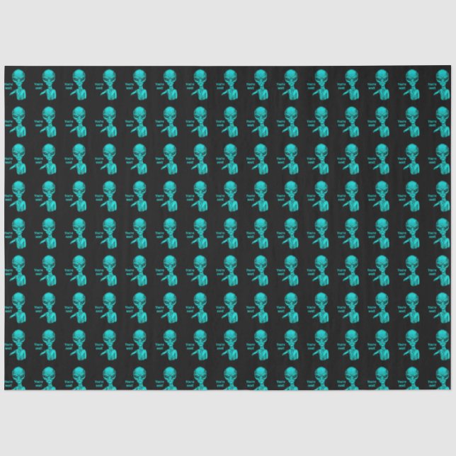 Bad Alien , You're next ! Tissue Paper (Front)