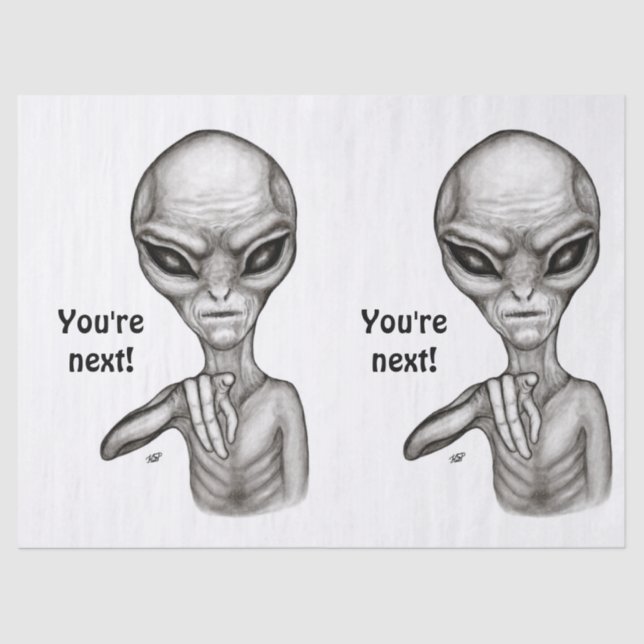 Bad Alien , You're next ! Tissue Paper (Front)