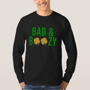 Bad And Boozy Irish St Patrick Day Funny Drinking T-Shirt