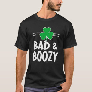 Bad And Boozy St Patricks Day Funny Drinking Shamr T-Shirt
