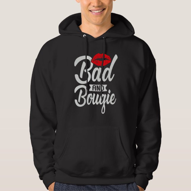 Bad and Bougie Melanin Poppin Black History Month  Hoodie (Front)