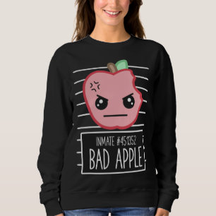 Bad Apple Mugshot Silly Sarcastic Pun Bad Attitude Sweatshirt