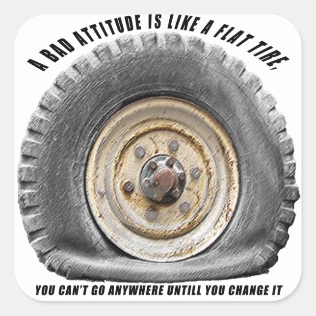 Bad Attitude Like Flat Tire Square Sticker (Front)