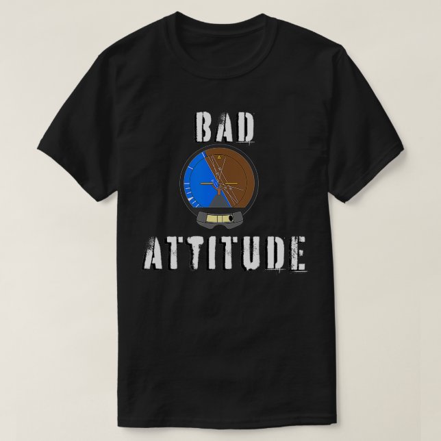 Bad Attitude pilot attitude indicator  T-Shirt (Design Front)